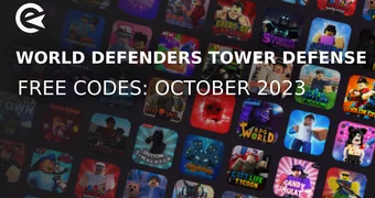 World Defenders Tower Defense Codes october