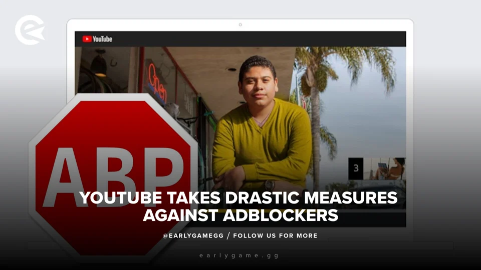 YouTube Takes Drastic Measures In Ongoing Battle Against… | EarlyGame