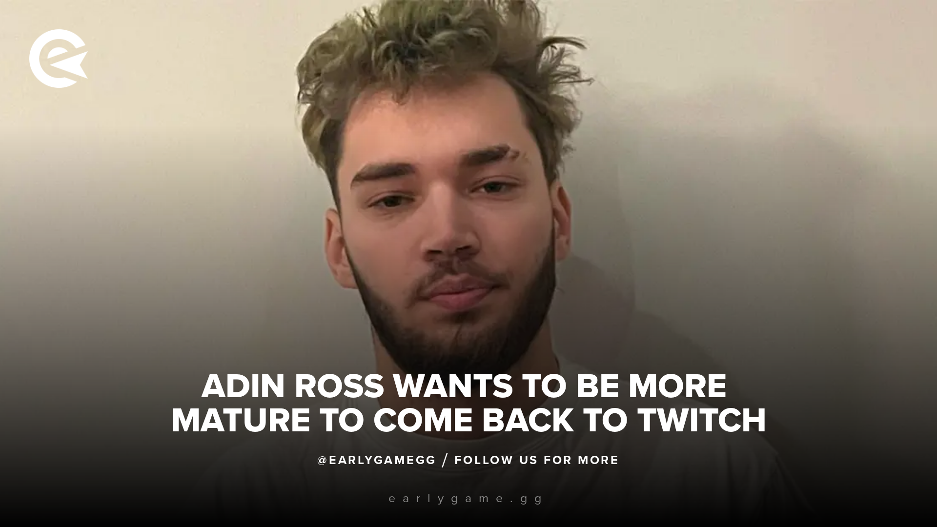 Adin Ross Trying To Be "More Mature" To Get Unbanned From Twitch