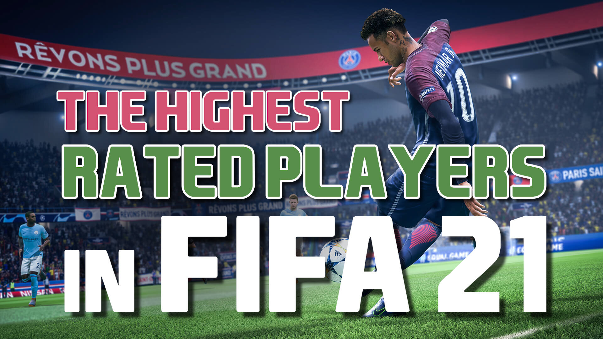 EarlyGame | The Highest Rated Players In FIFA 21