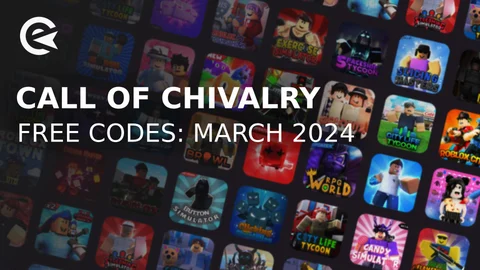 Call of chivalry codes march 2024