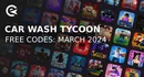 Car wash tycoon codes march