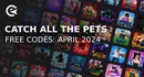Catch all the pets codes april 2024