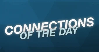 Connections of the day 1