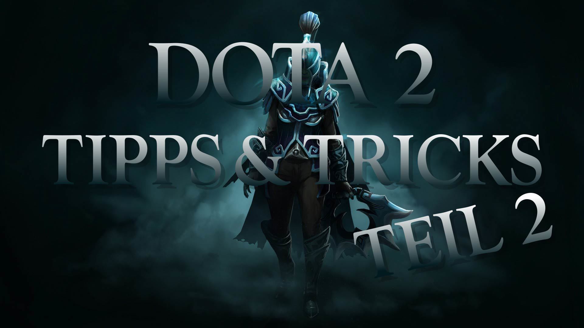Dota2 tipps und tricks teil2 DE 00000