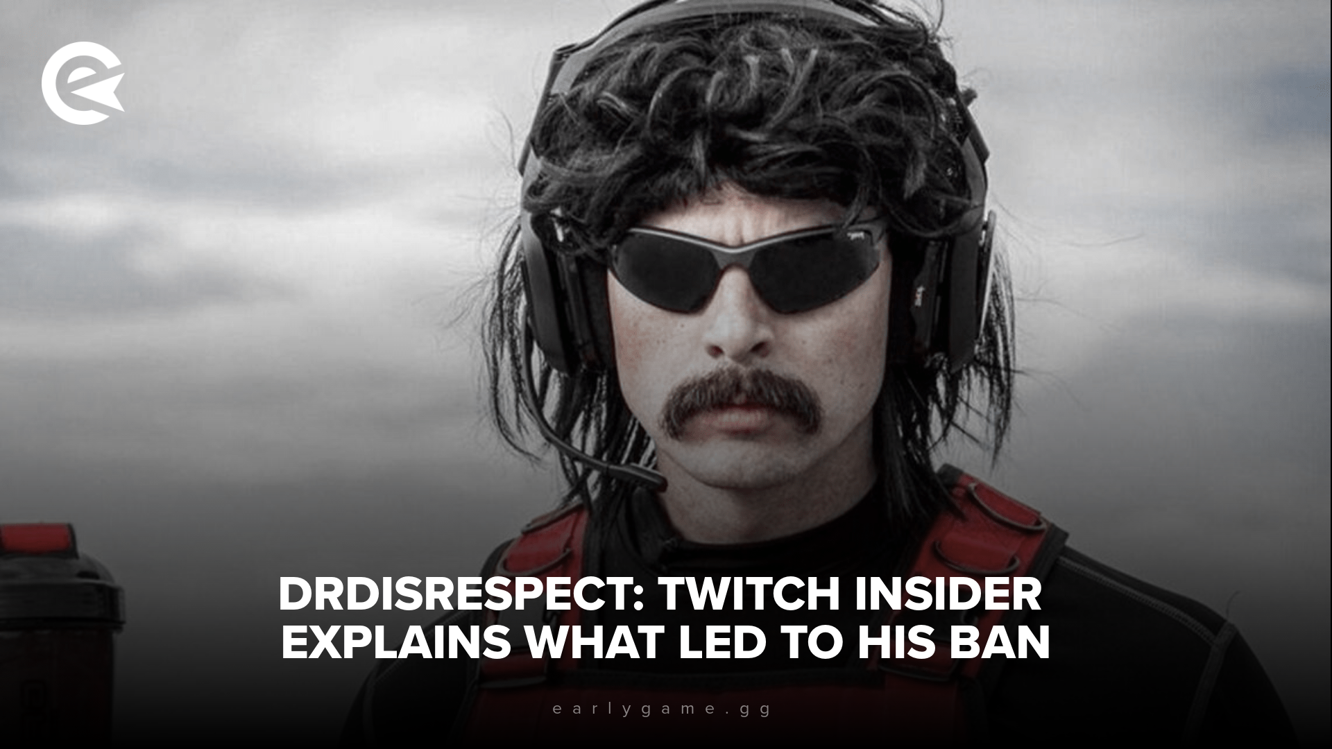 DrDisrespect: инсайдер Twitch объясняет, что привело к его бану в 2020 году