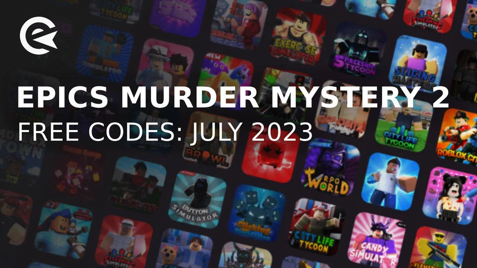 Epics Murder Mystery 2 Codes (December 2023) - Pro Game Guides