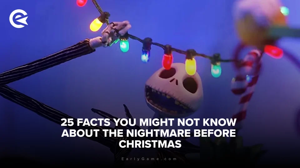 EarlyGame 25 facts you might not know about The Nightmare Before…(02)