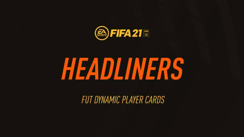 Fifa 21 headliners