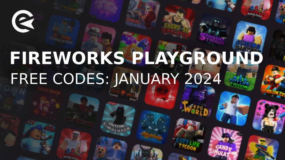 Fireworks Playground Codes January 2024 Roblox EarlyGame