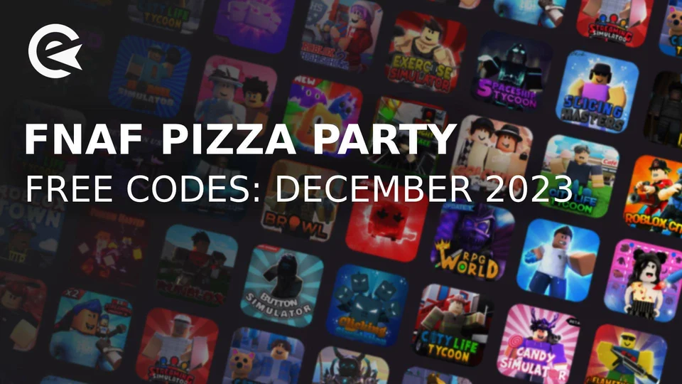 Survive Five Nights at Freddy's with the Latest FNAF Pizza Party Codes in November  2023 