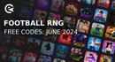 Football rng codes june 2024