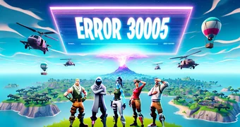 Fortnite error code 30005 how to fix