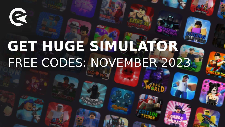 Roblox - Get Huge Simulator - Lista de codes e como resgatá-los