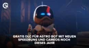 Gratis DLC für Astro Bot mit neuen Speedruns und Cameos noch dieses Jahr