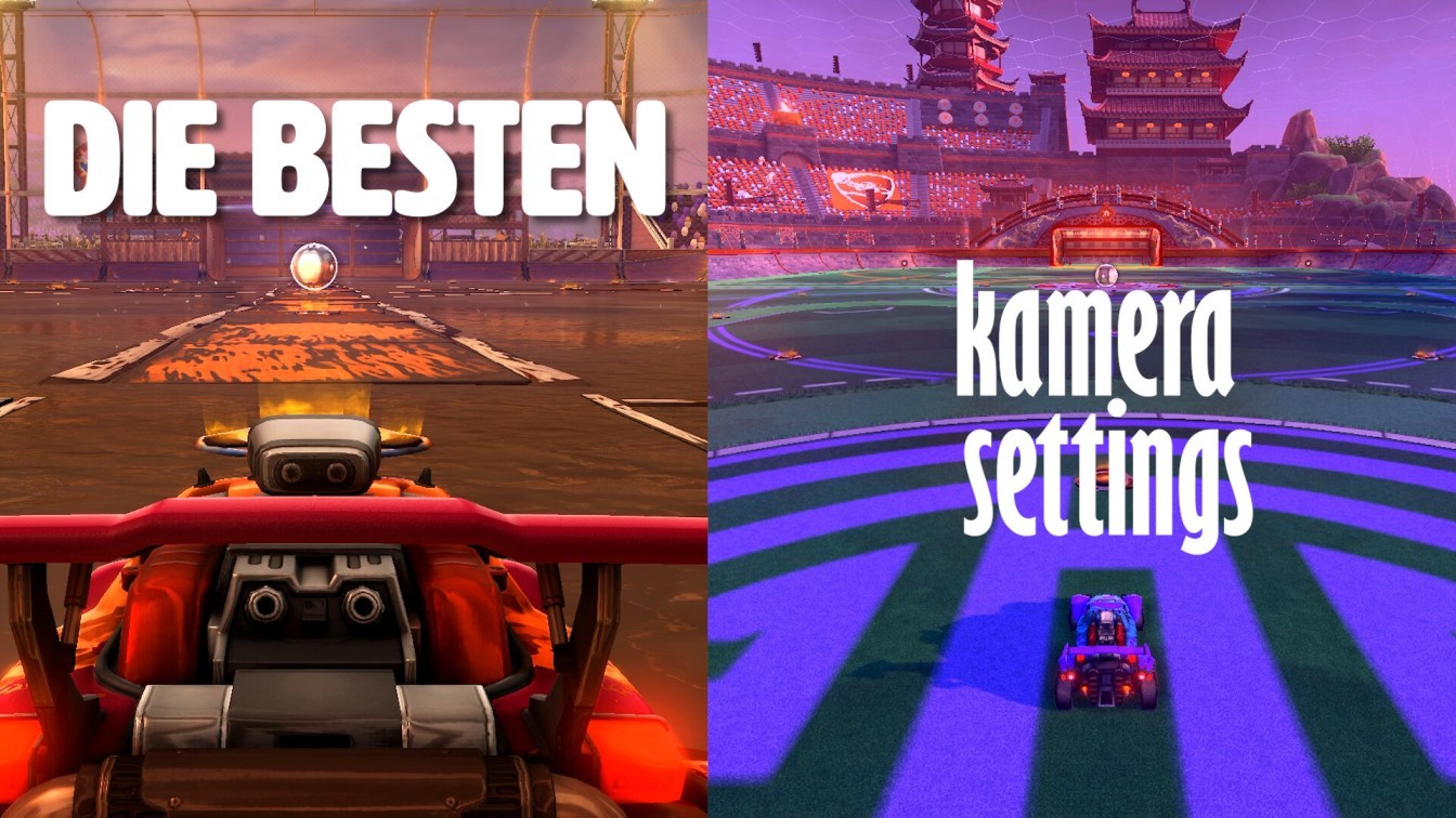Rocket League Die besten Kamera Settings EarlyGame