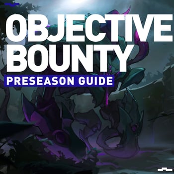 Lol new objective bounty preseason0