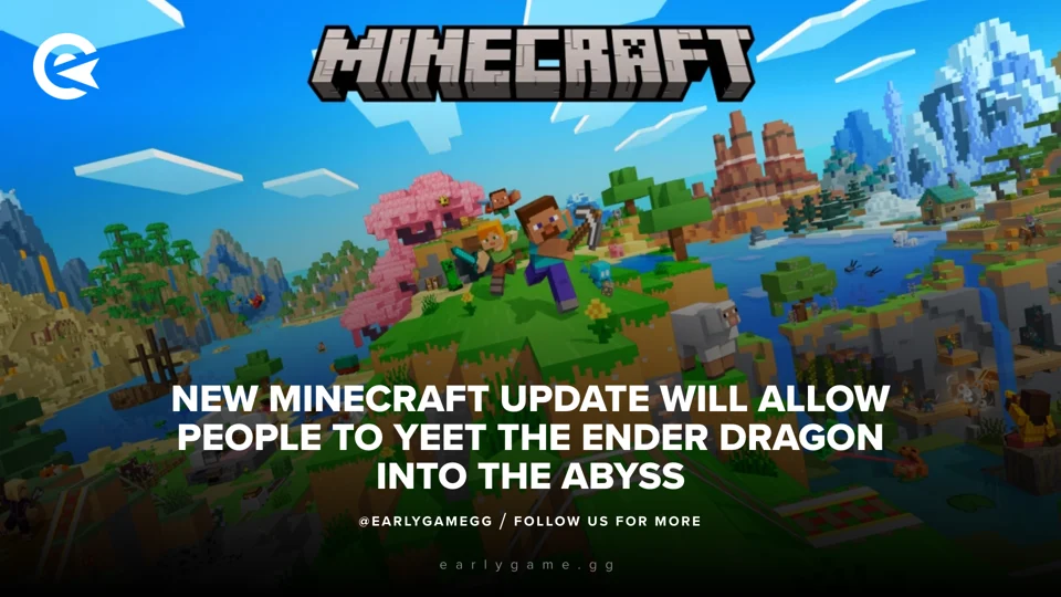 New Minecraft Update Will Allow People To Yeet The Ender… | EarlyGame