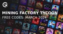 Mining factory tycoon march 2024