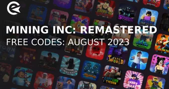 Mining inc remastered codes august 2023