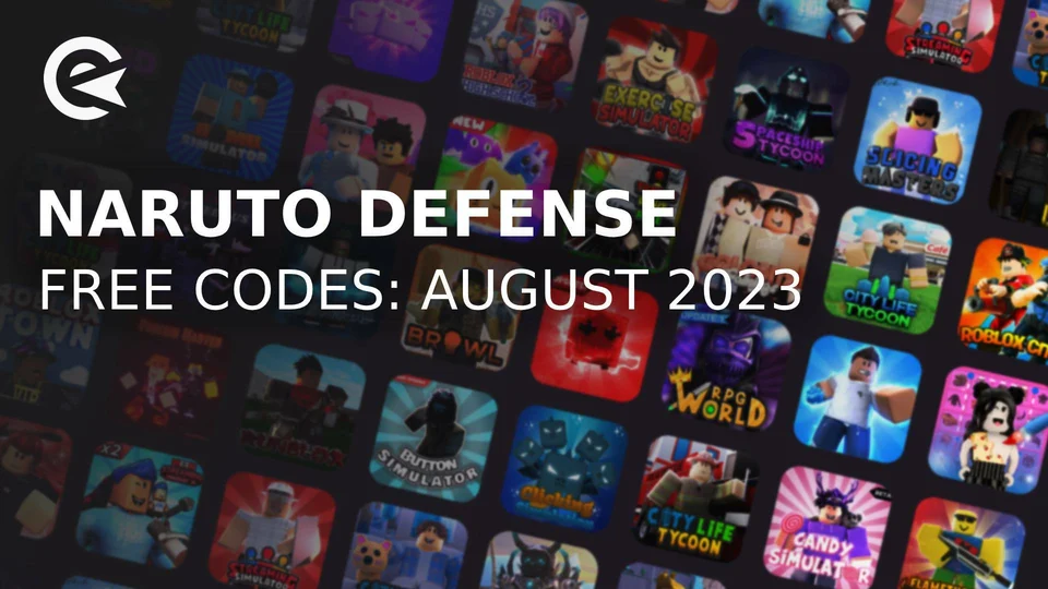 Naruto Defense Simulator Codes (August 2023) Free Cash EarlyGame