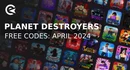 Planet destroyers codes april