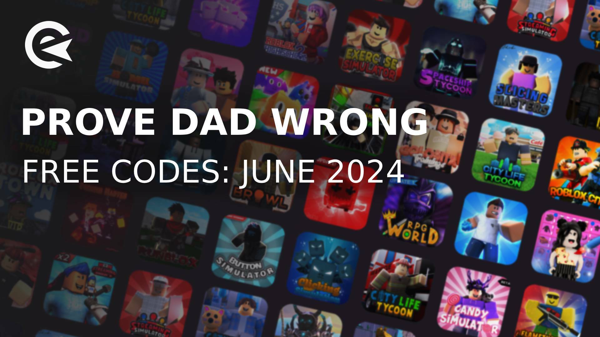 Prove Dad Wrong By Being a Criminal Codes (June 2024) | EarlyGame