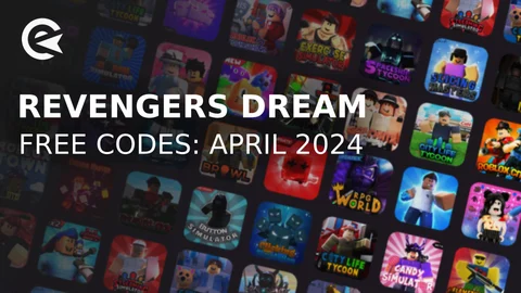 Revengers dream codes april 2024