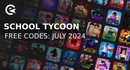 School tycoon codes july 2024