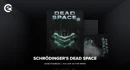 Schrödingers dead space 2 remake