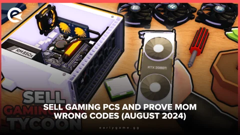 Sell gaming pcs and prove mom wrong codes