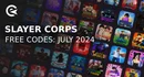 Slayer corps codes july 2024