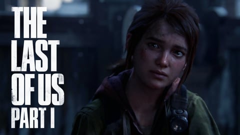 The Last of Us: Part 1 - Official Launch Trailer 