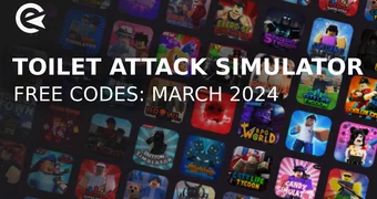 Toilet attack simulator codes march 2024