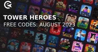 Tower heroes codes august 2023