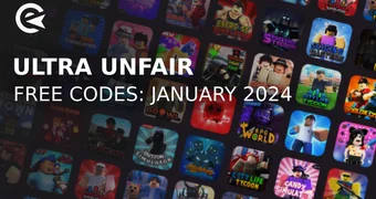 Ultra unfair codes january