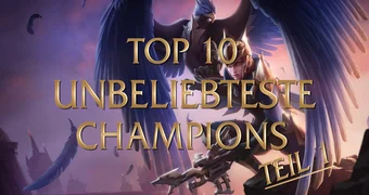 Unbeliebteste champs teil1 00000