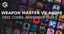 Weapon master vs anime codes november