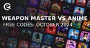 Weapon master vs anime codes october